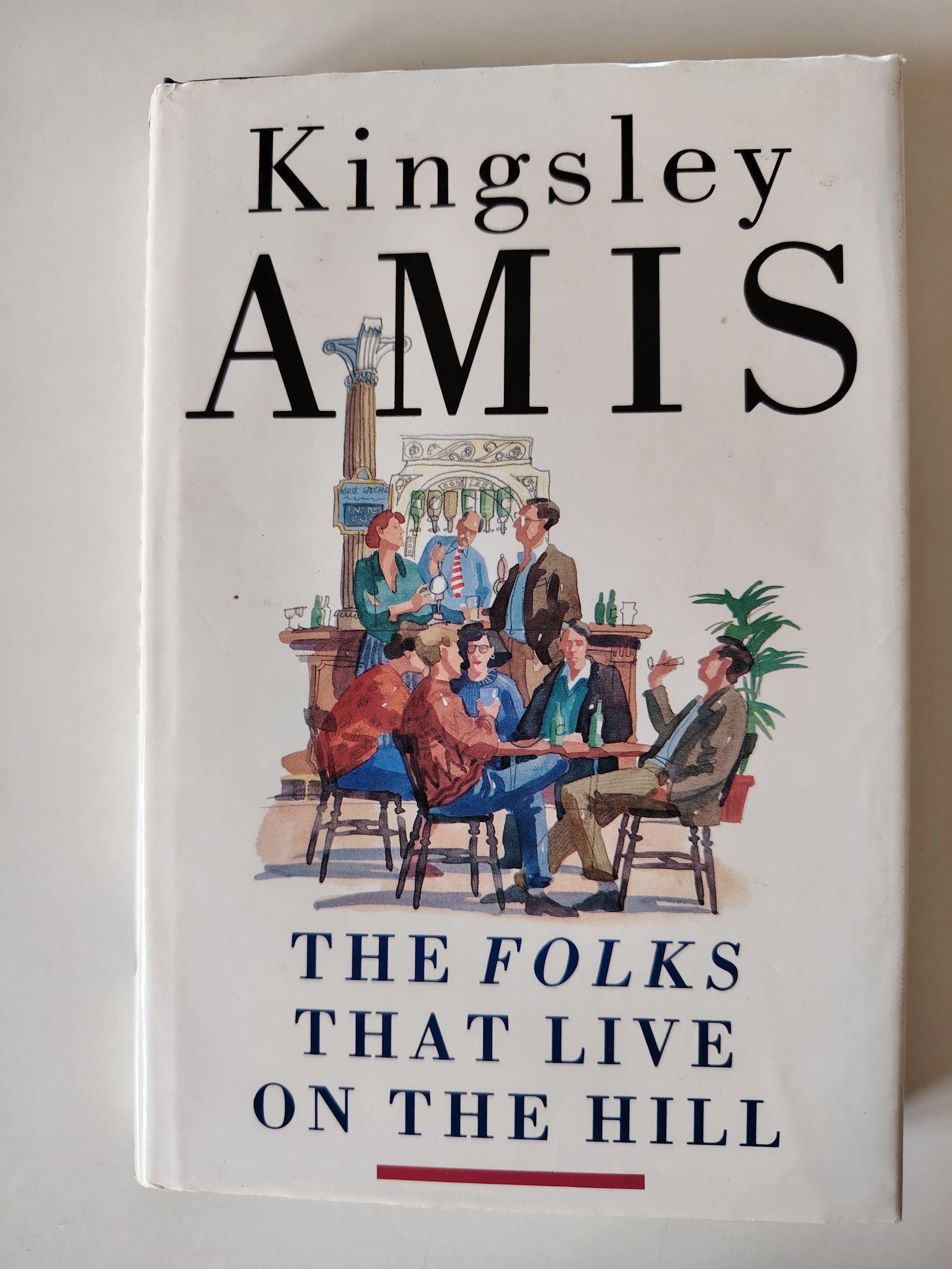 The Folks That Live on The Hill SIGNED by Kingsley Amis First Edition 1990 Published by Hutchinson