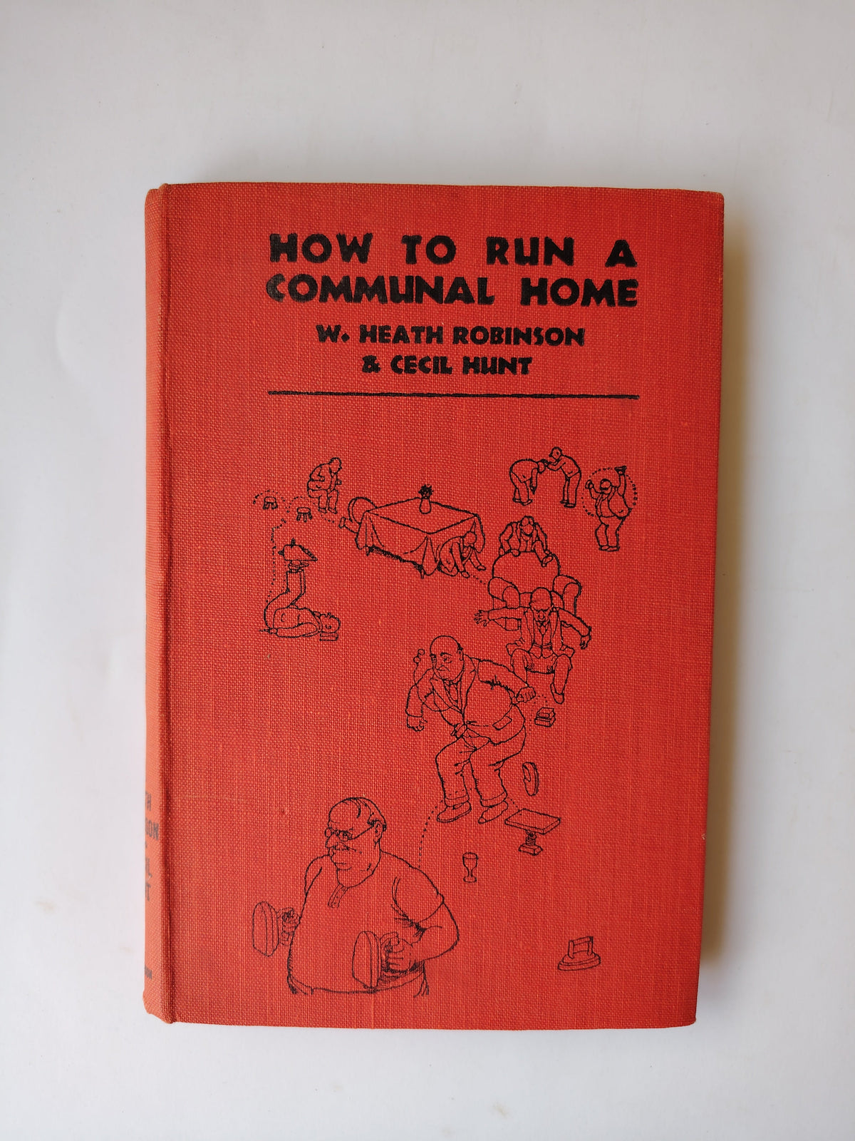 How to Run a Communal Home by W Heath Robinson & Cecil Hunt Published by Hutchinson c1940