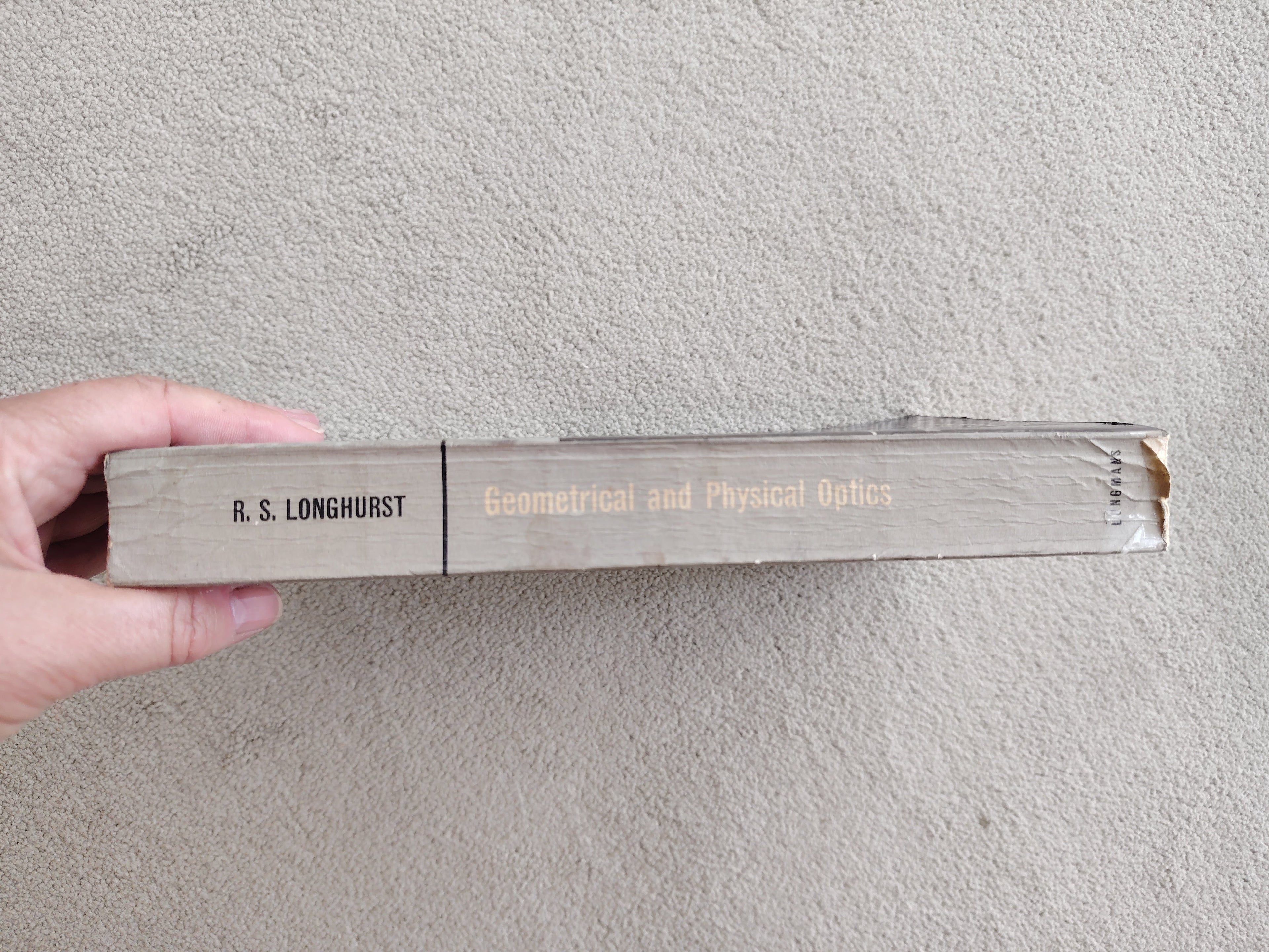 Geometrical and Physical Optics by R S Longhurst Student's Edition 1964