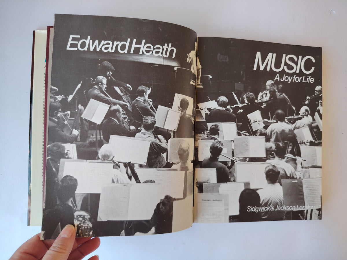 Music A Joy for Life by Edward Heath SIGNED First Edition Hardback Book 1976