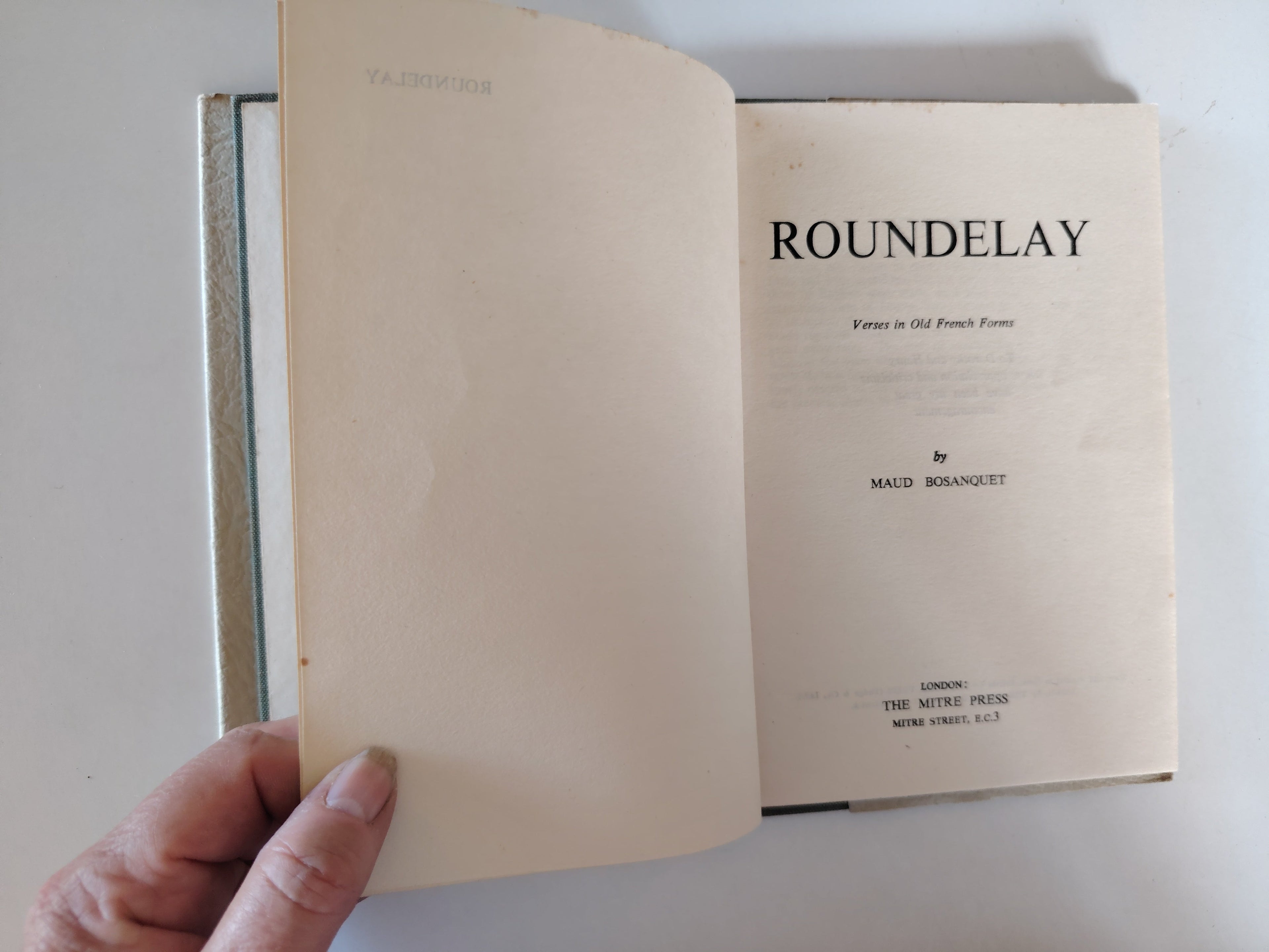 Roundelay Verses in Old French Forms by Maud Bosanquet RARE Book First Edition 1950 with hand written dedication from the  author