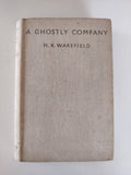 A Ghostly Company A Book of Ghost Stories by H R Wakefield Author of Ghost Stories First Edition 1935