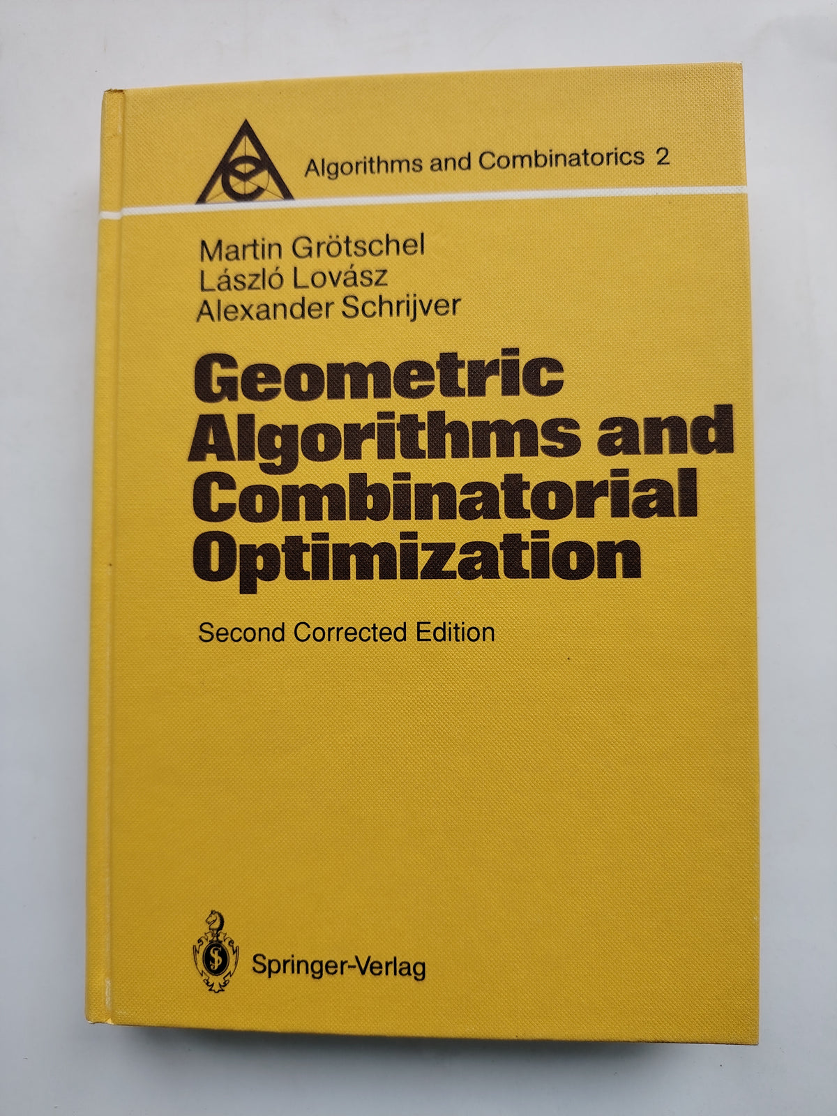 Geometric Algorithms and Combinatorial Optimization Second Corrected Edition y Martin Grotschel, Laszlo Lovasz and Alexander Schrijver Algorithms and Combinatorics 2
