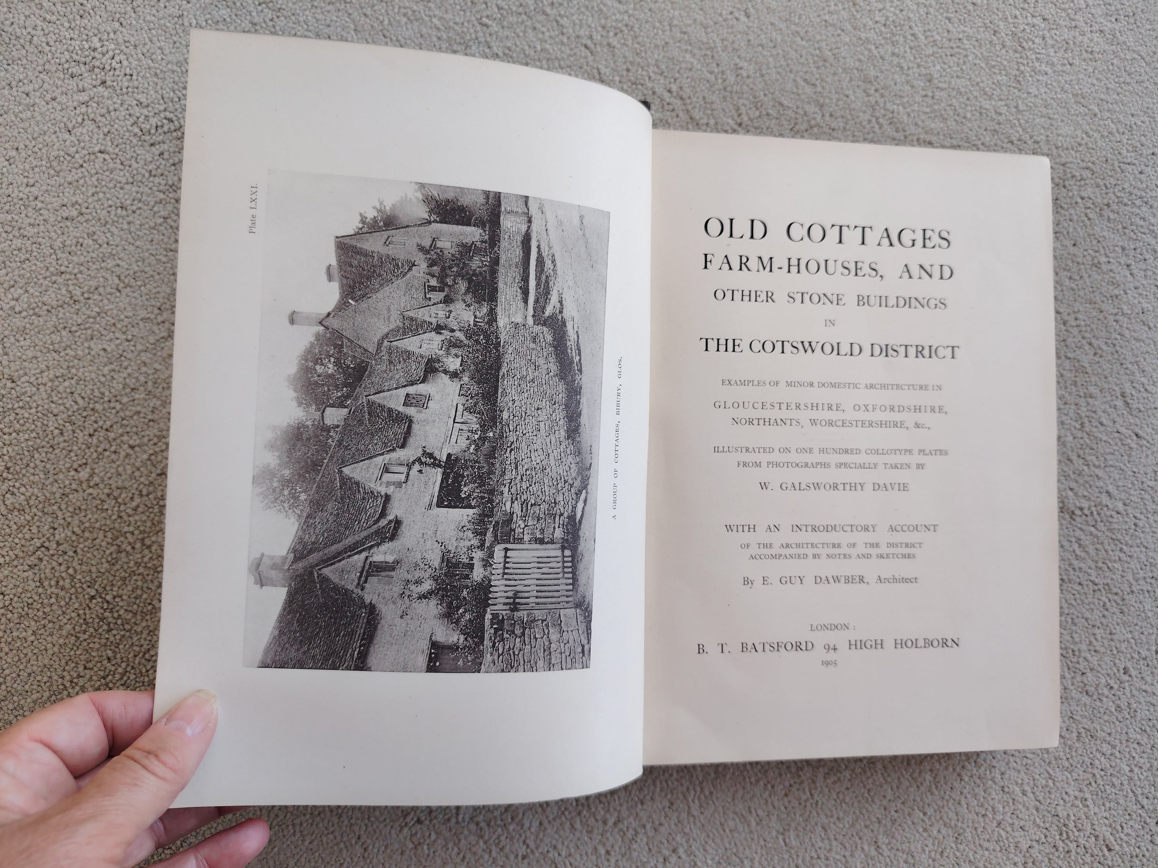 Old Cottages Farm-Houses and Other Stone Buildings in the Cotswold District W Galsworthy Davie & Guy Dawber 1905 with 100 Collotype Plates