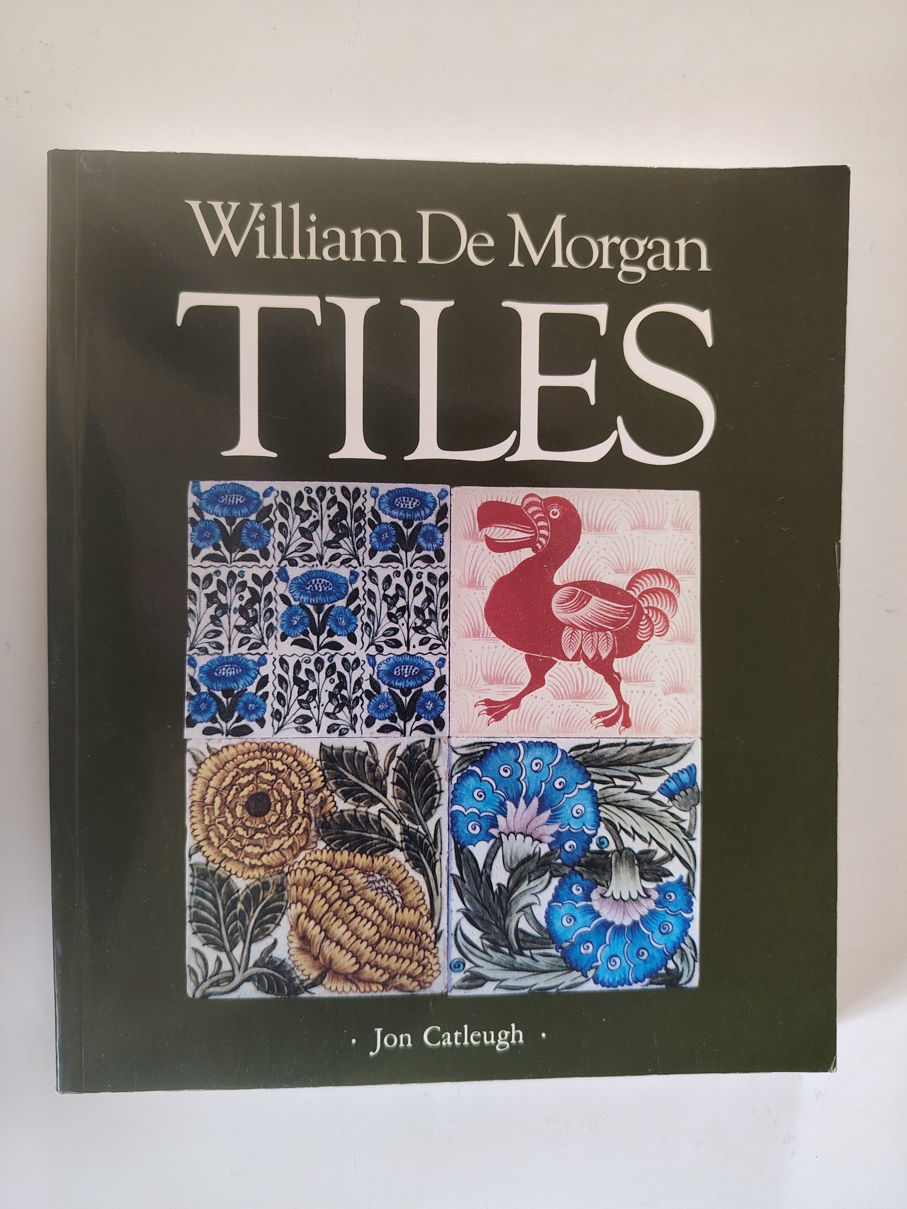 William De Morgan Tiles by Jon Catleugh with essays by Elizabeth Aslin and Alan Caiger-Smith 1999 Illustrated Book