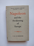 Napoleon and the Awakening of Europe by F M H Markham Teach Yourself History 1958