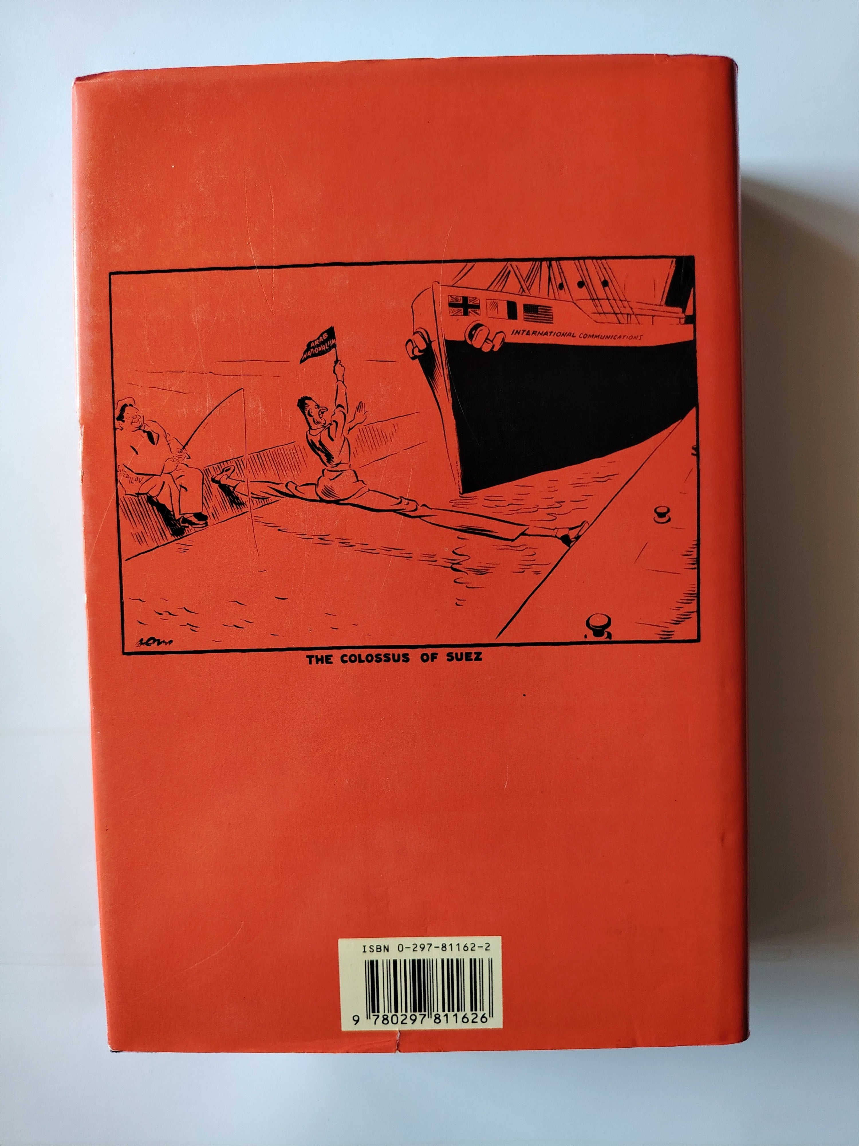 Suez by Keith Kyle First Edition Book Published by George Weidenfeld and Nicolson in 1991