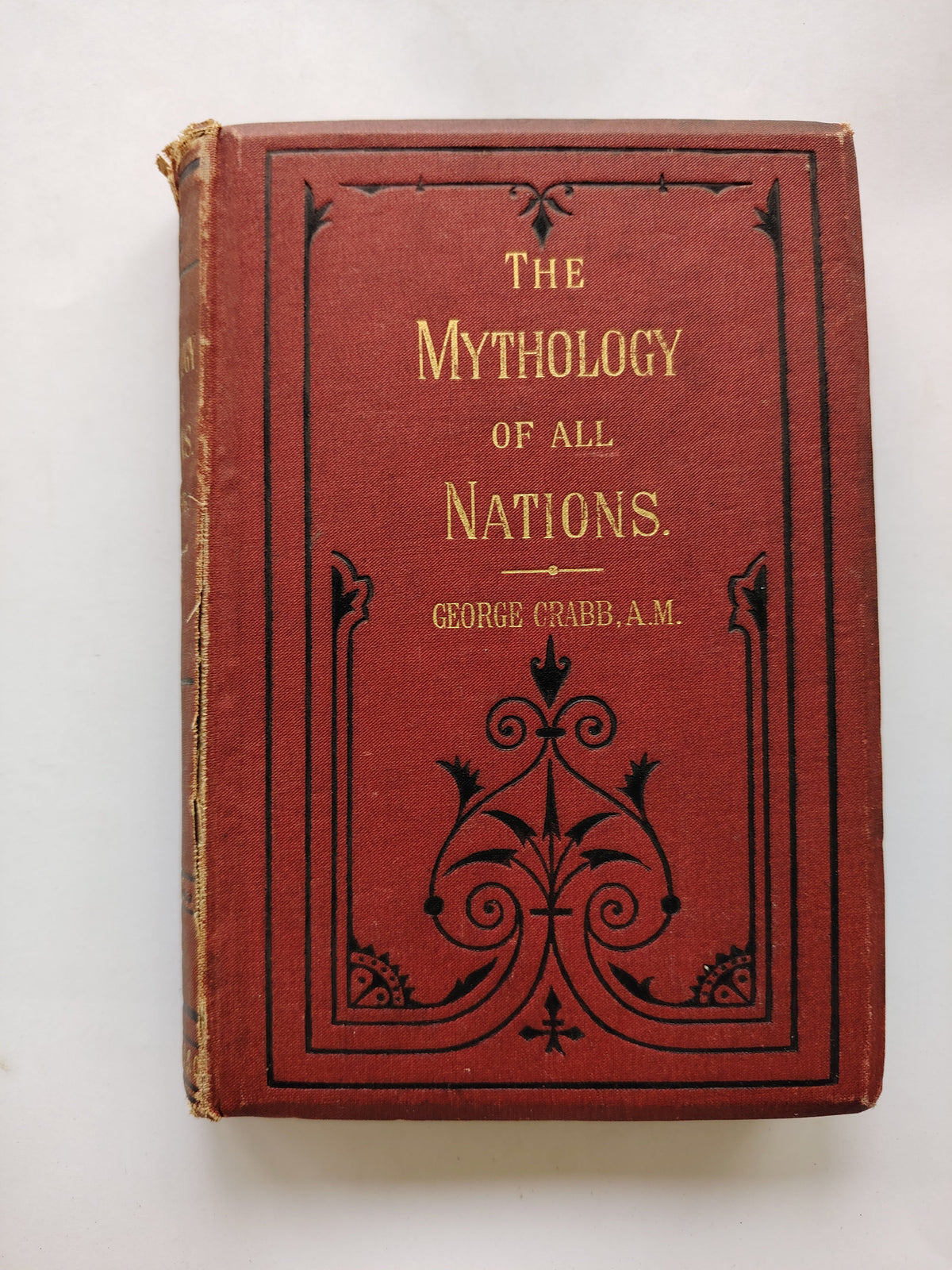 The Mythology of All Nations Adapted to the Biblical, Classical and General Reader by George Crabb Published by James Blackwood and Co c1900