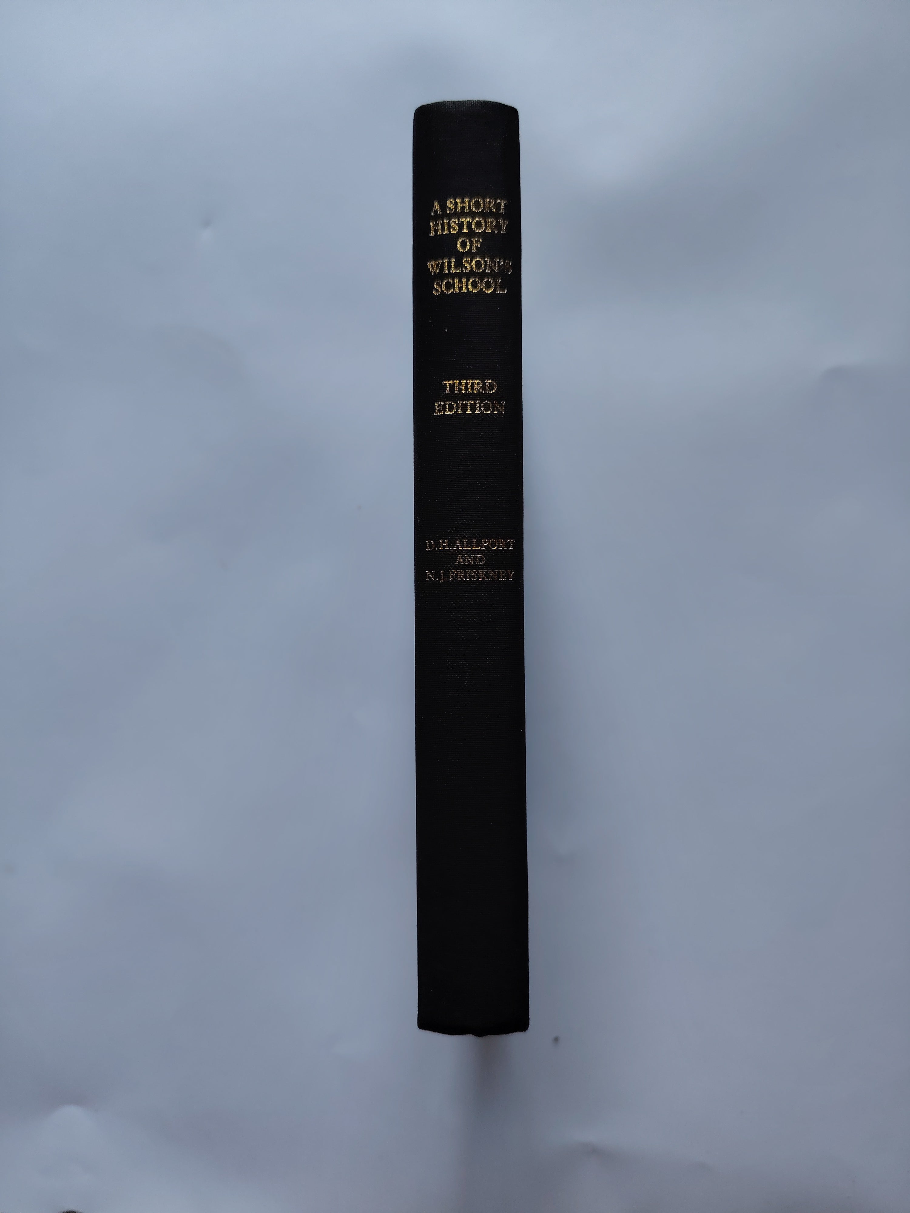 A Short History of Wilson's School Third Edition by D H Allport and N J Friskney 1987